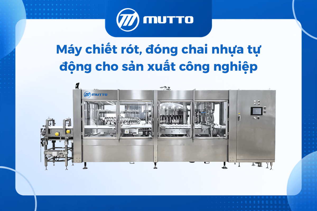 Máy chiết rót, đóng chai nhựa tự động cho sản xuất công nghiệp
