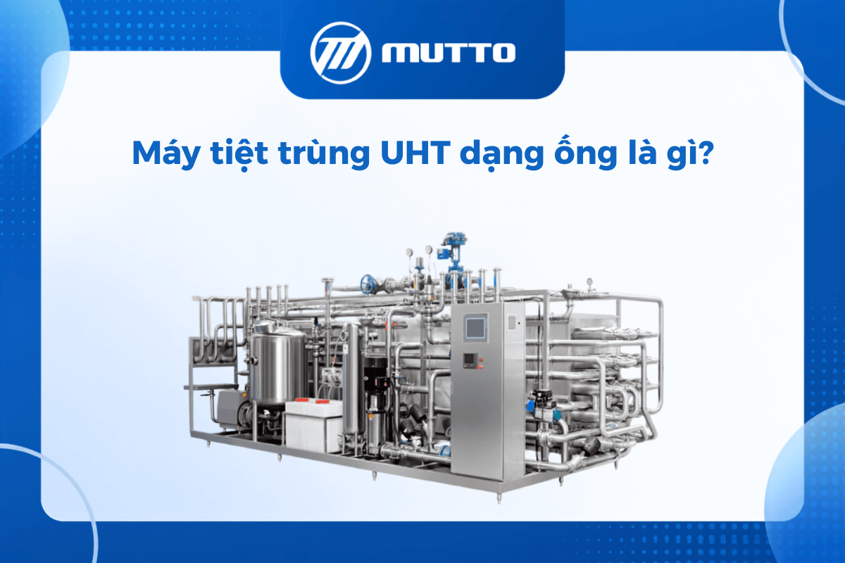 Máy tiệt trùng UHT dạng ống là gì?